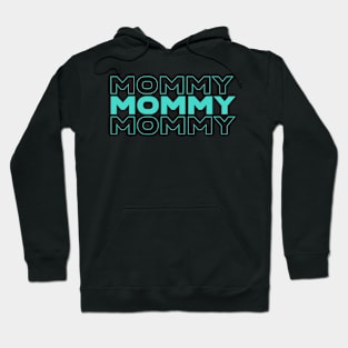 Cute Mom t for mommies - Mommy is best appreciation for mom Hoodie